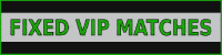 fixedVIPmatches